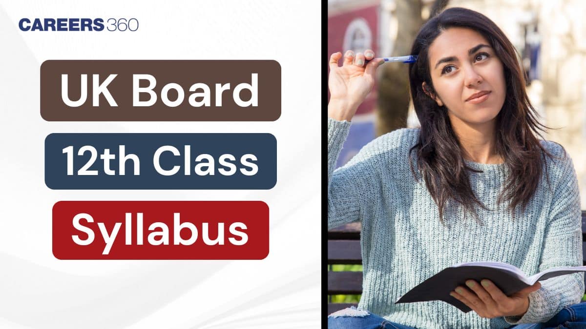 UK Board Syllabus 2025-26 Class 12 PDF: Check UBSE 12th Physics, Chemistry, Maths Syllabus Here